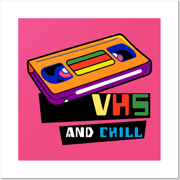 VHS And CHILL (New For Light Colored Tees) Wall Art by TJWDraws